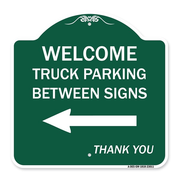Reserved Parking Welcome Truck Parking Betweens With Left Arrow Thank You, A-DES-GW-1818-23011